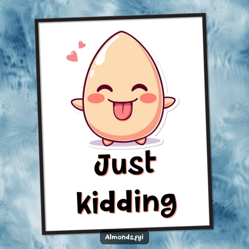 Funny poster art of a cute almond character playfully sticking its tongue out, accompanied by a wide, cheeky grin.