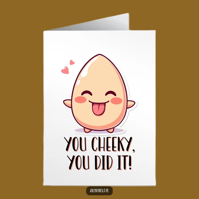 Free Printable Congrats Card: Cheeky Almond Humorous Downloadable Gift