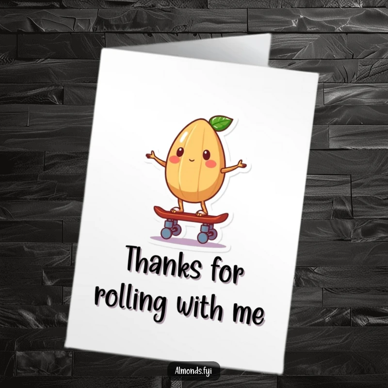 Funny free printable thank you card of a whimsical almond on a miniature skateboard, conveying thanks with flair.